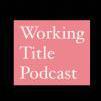 workingtitlepodcast