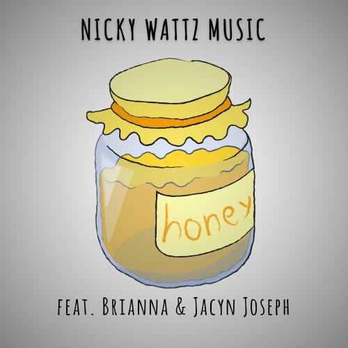 Nicky Wattz Music- Honey (feat. Brianna & Jacyn Joseph).jpg