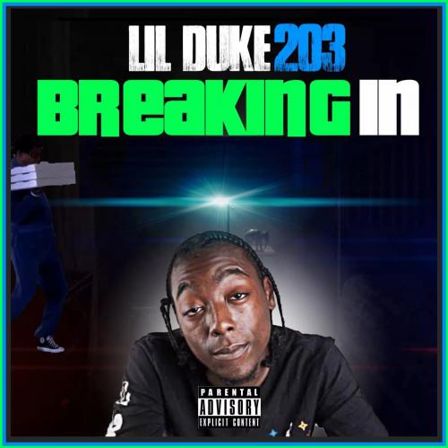 lil duke203 Breaking In.jpg