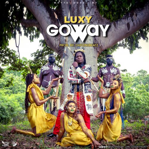 Luxy - Go Way (Prod by: OkponuBeatz) +233243742247.jpg