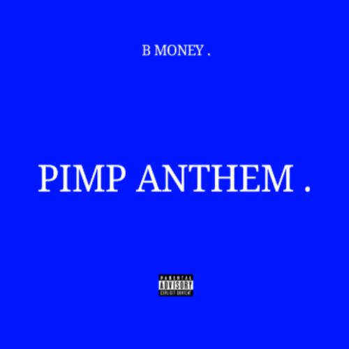 B Money - Pimp Anthem (cover).jpg