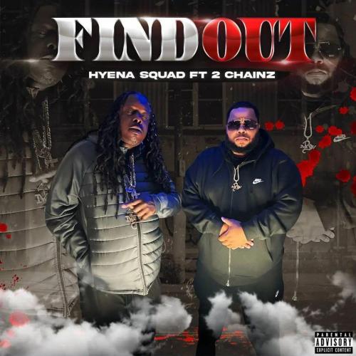 Hyena Squad Ft 2 Chainz - Find Out (1).jpg